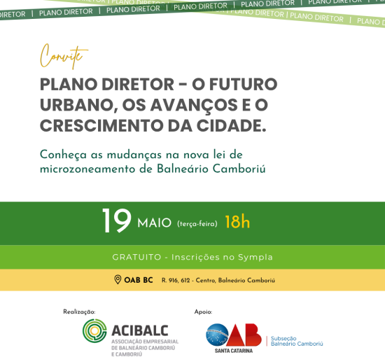ACIBALC promove encontro sobre o novo Plano Diretor 