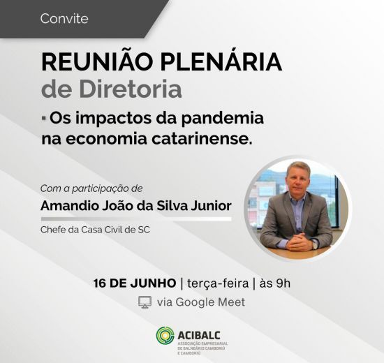 Acibalc promove reunião plenária online com a participação do Chefe da Casa Civil de Santa Catarina
