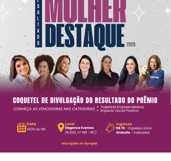 Expectativa para o anúncio das vencedoras do Prêmio Mulher Destaque