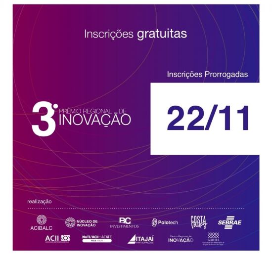 INSCRIÇÕES PRORROGADAS 3º PRÊMIO REGIONAL DE INOVAÇÃO 2021